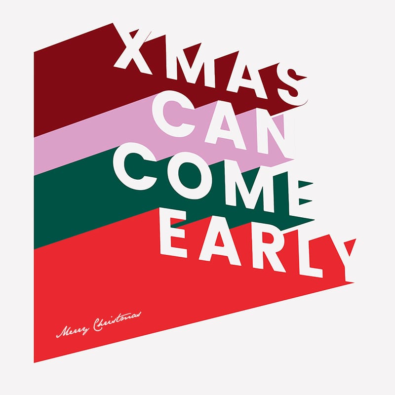 CHRISTMAS CAN COME EARLY THIS YEAR